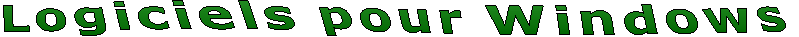 Logiciels pour Windows Logiciels pour Windows